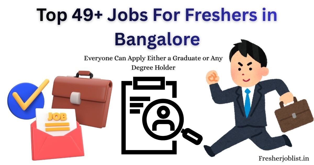 Top 49+ Jobs For Freshers in Bangalore